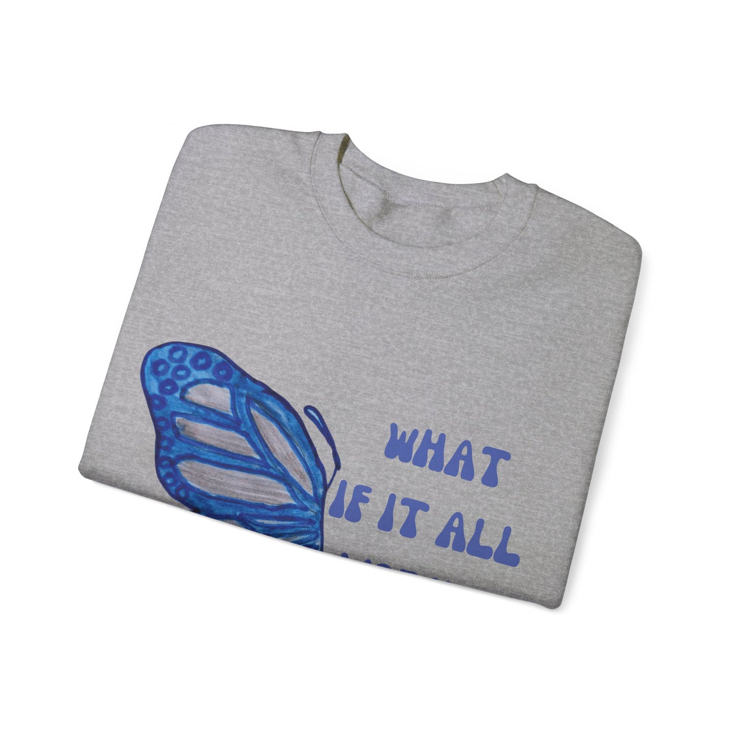 What if it all works out? Crewneck Sweatshirt