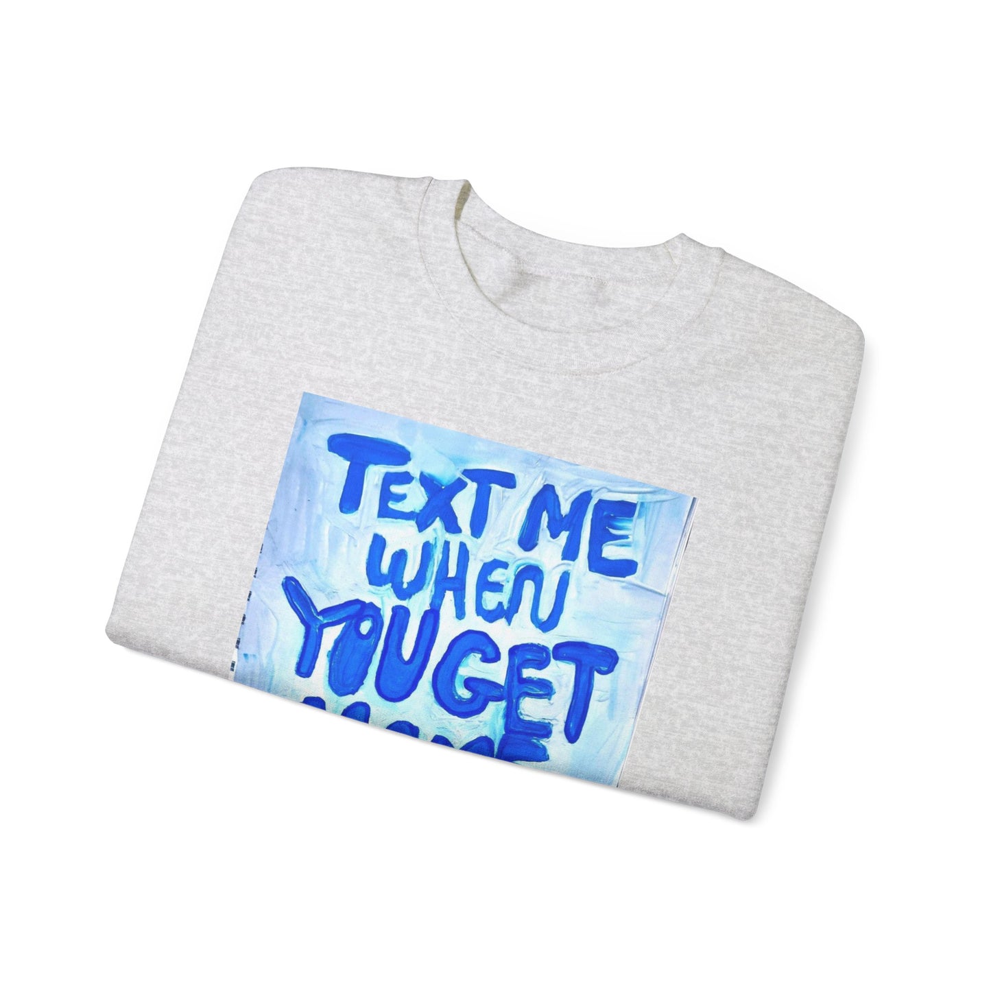 Sweater. Text me when you get home. TroubledThreadss™