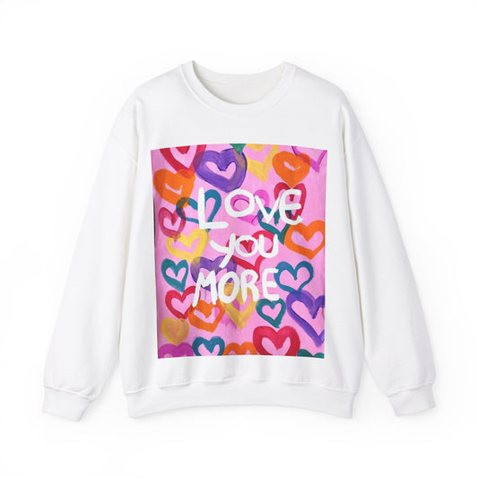 Sweater Love you more. TroubledThreads™