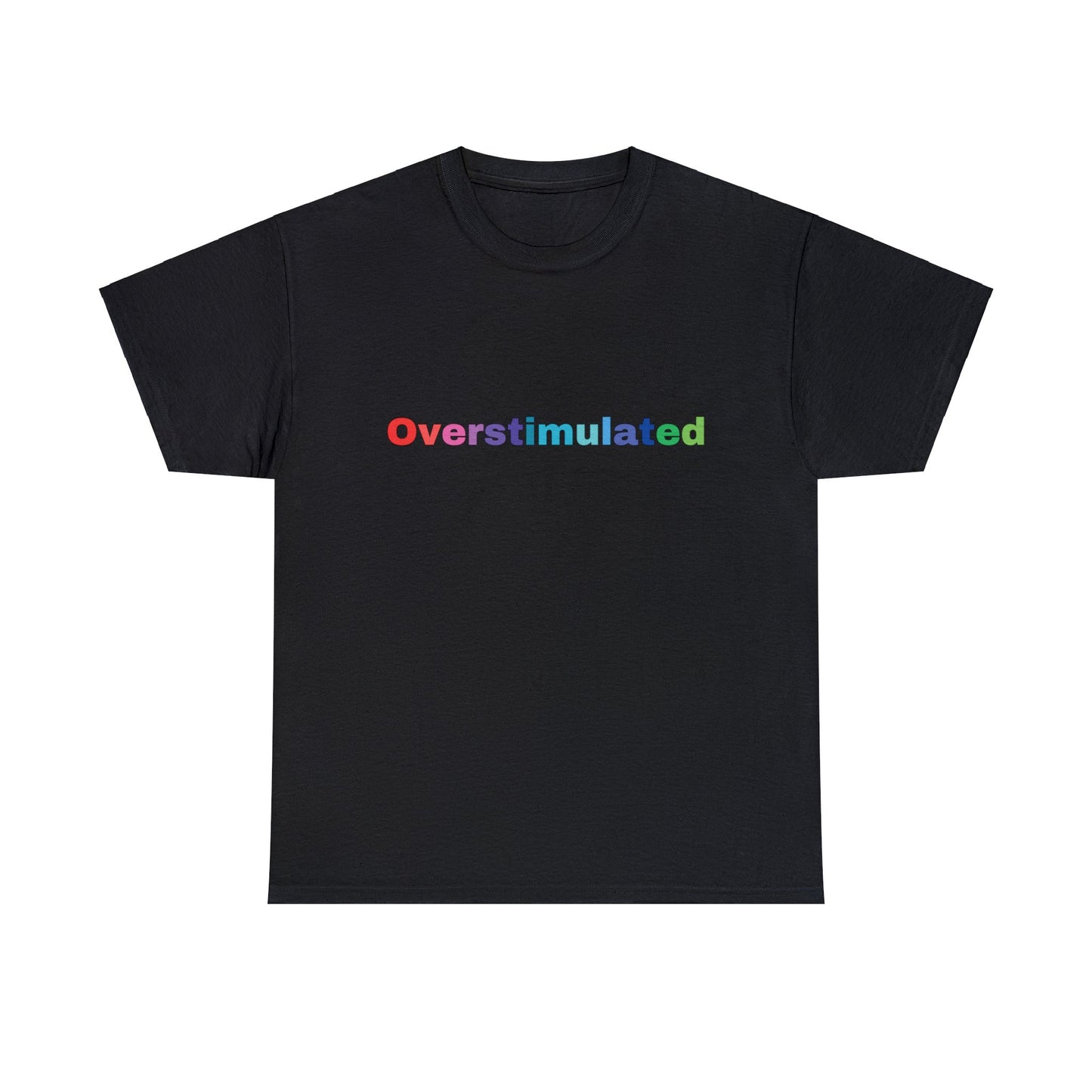 Overstimulated tee