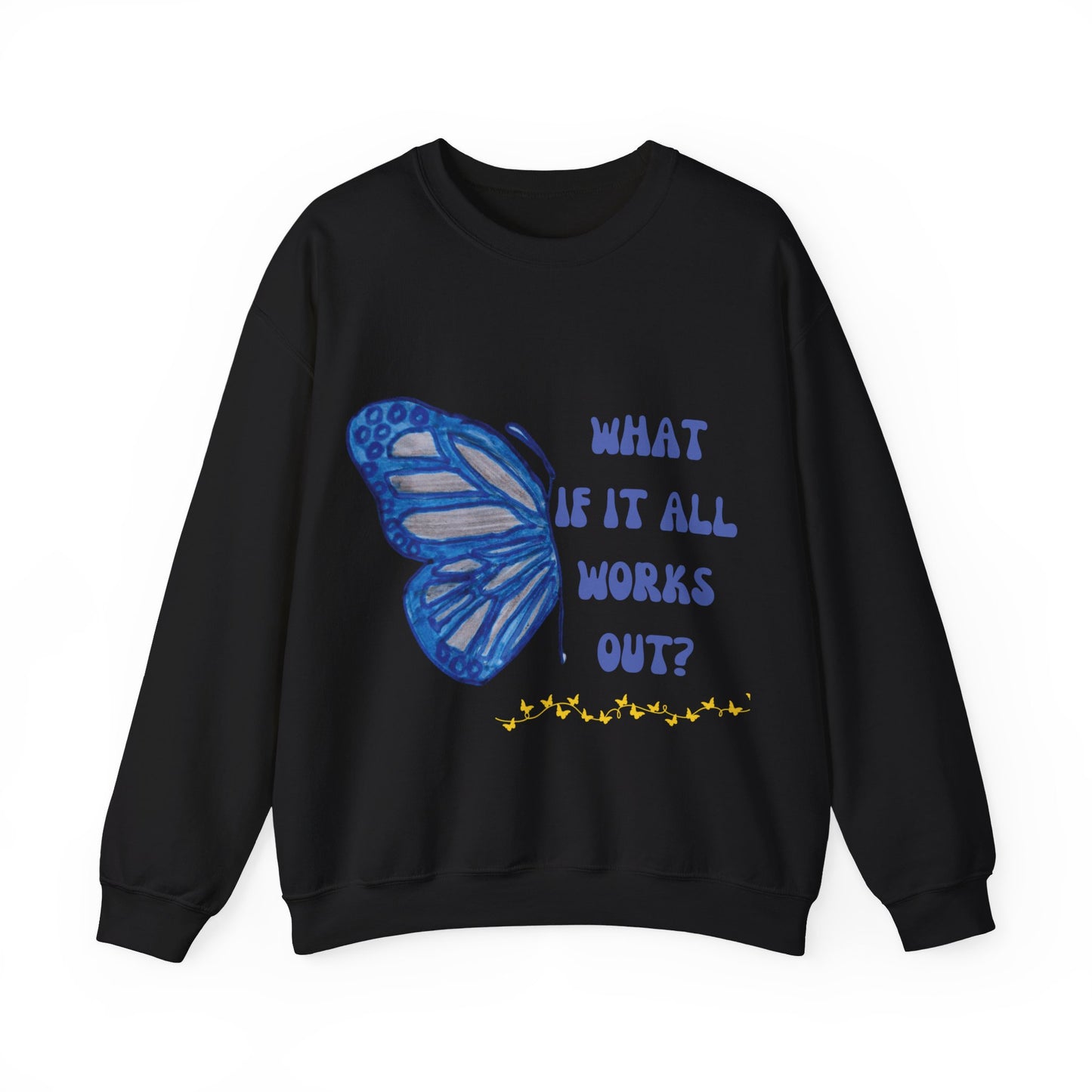 What if it all works out? Crewneck Sweatshirt