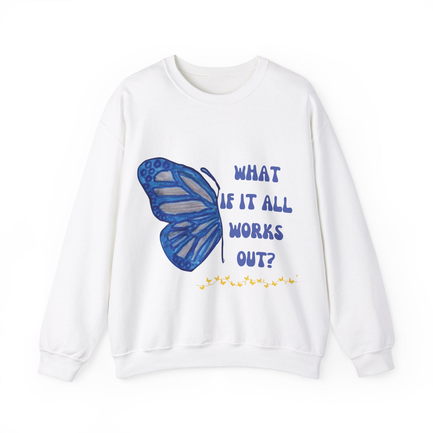 What if it all works out? Crewneck Sweatshirt