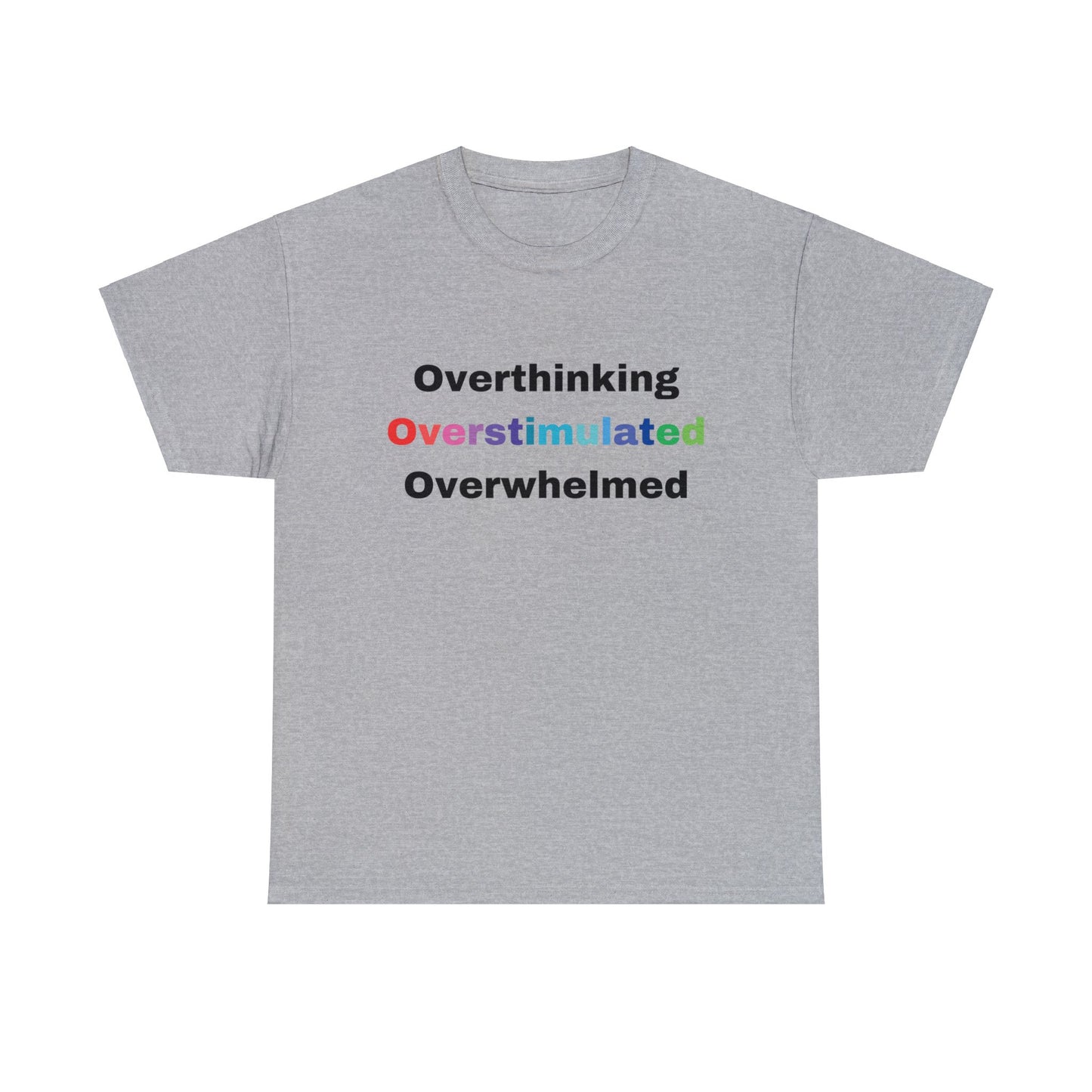 Overstimulated tee