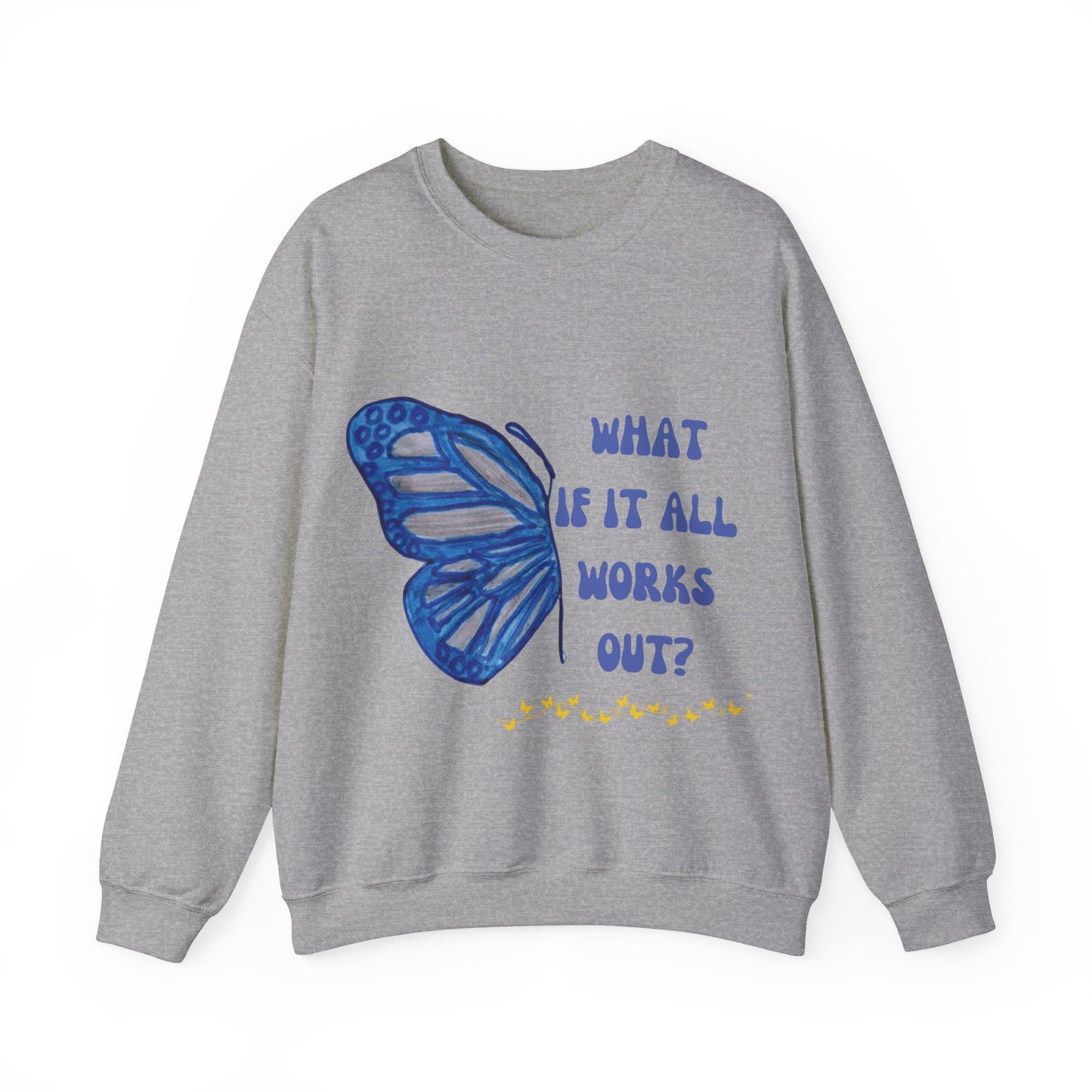 What if it all works out? Crewneck Sweatshirt